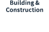 Building & Construction 
