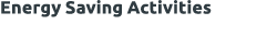 Energy Saving Activities